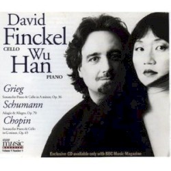 BBC Music, Volume 5, Number 5: Music for Cello and Piano by Grieg ,   Schumann ,   Chopin ;   David Finckel ,   Wu Han