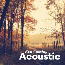 Acoustic by Eva Cassidy