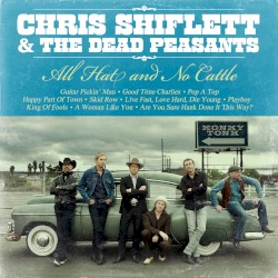 All Hat and No Cattle by Chris Shiflett & The Dead Peasants