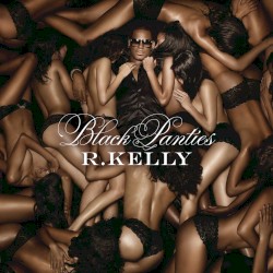 Black Panties by R. Kelly