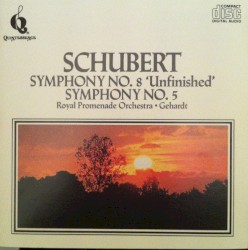 Symphony No. 8 "Unfinished" / Symphony No. 5 by Schubert ;   Royal Promenade Orchestra ,   Gehardt