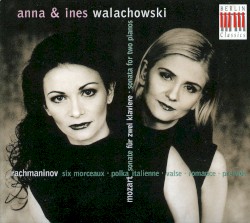 Piano Works by Mozart ,   Rachmaninov ;   Anna  &   Ines Walachowski