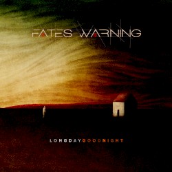Long Day Good Night by Fates Warning