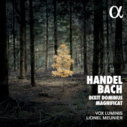 Handel: Dixit Dominus / Bach: Magnificat by Handel ,   Bach ;   Vox Luminis ,   Lionel Meunier