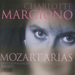 Arias by Mozart ;   Charlotte Margiono ,   Amsterdam Bach Soloists
