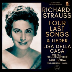Strauss - Four Last Songs & Lieder by Richard Strauss ,   Lisa della Casa ,   Wiener Philharmoniker ,   Karl Böhm  &   Sebastian Peschko