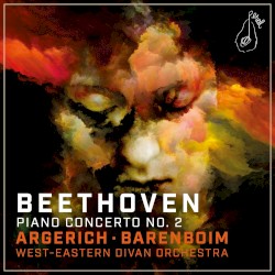 Beethoven: Piano Concerto no. 2 by Ludwig van Beethoven ,   Martha Argerich ,   West-Eastern Divan Orchestra  &   Daniel Barenboim
