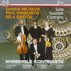 Milhaud: Suite / Hindemith: Quartett / Bartók: Contrasts by Darius Milhaud ,   Paul Hindemith ,   Béla Bartók ;   Ensemble Kontraste