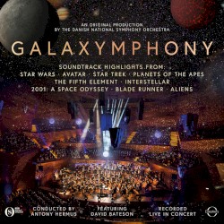 Galaxymphony by Danish National Symphony Orchestra ,   Antony Hermus