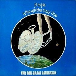 H to He, Who Am the Only One by Van der Graaf Generator