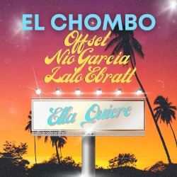 Ella quiere by El Chombo ,   Offset ,   Nio García  &   Lalo Ebratt