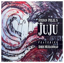 Stefan Pelzl's Juju featuring Idris Muhammad by Stefan Pelzl's Juju  featuring   Idris Muhammad