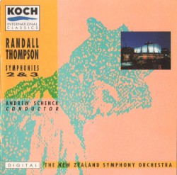 Symphonies nos. 2 & 3 by Randall Thompson ;   Andrew Schenck ,   New Zealand Symphony Orchestra