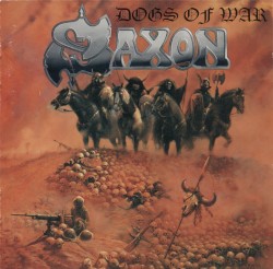 Dogs of War by Saxon