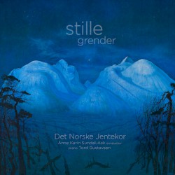 stille grender by Det norske jentekor ,   Anne Karin Sundal-Ask ,   Tord Gustavsen