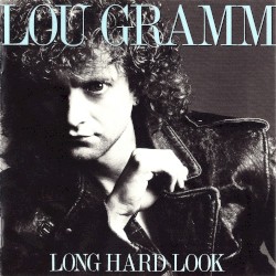 Long Hard Look by Lou Gramm