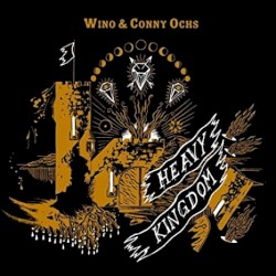 Heavy Kingdom by Wino  &   Conny Ochs