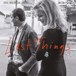 Last Things by Siril Malmedal Hauge  /   Jacob Young