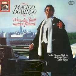 Vienna, City of my Dreams by Plácido Domingo ,   English Chamber Orchestra ,   The Ambrosian Singers ,   Julius Rudel