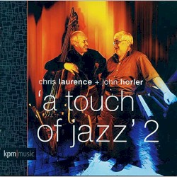 A Touch of Jazz 2 by Chris Laurence  &   John Horler
