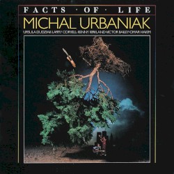 Facts of Life by Michał Urbaniak