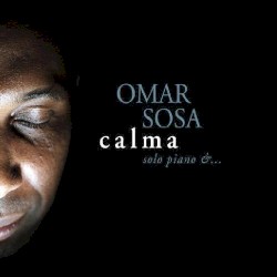 Calma by Omar Sosa