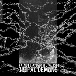 Digital Demons by KK Null  x   Dao De Noize