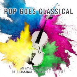Pop Goes Classical by Royal Liverpool Philharmonic Orchestra ,   James Morgan