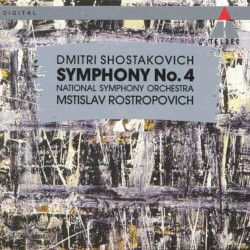 Symphony no. 4 by Dmitri Shostakovich ;   National Symphony Orchestra ,   Mstislav Rostropovich