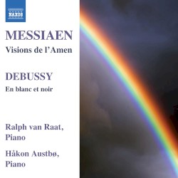 Messiaen: Visions de l’Amen / Debussy: En blanc et noir by Messiaen ,   Debussy ;   Ralph van Raat ,   Håkon Austbø