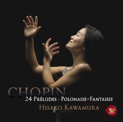 24 Préludes / Polonaise / Fantaisie by Chopin ;   Hisako Kawamura
