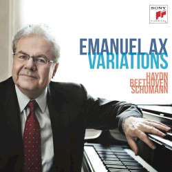 Variations by Haydn ,   Beethoven ,   Schumann ;   Emanuel Ax