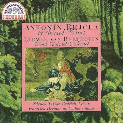 Antonín Rejcha: 12 Wind Trios / Ludwig van Beethoven: Wind Quintet & Sextet by Antonín Rejcha ,   Ludwig van Beethoven ;   Zdeněk Tylšar ,   Bedřich Tylšar ,   František Herman