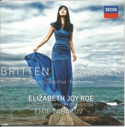 Piano Concertos by Britten ,   Barber ;   London Symphony Orchestra ,   Emil Tabakov ,   Elizabeth Joy Roe