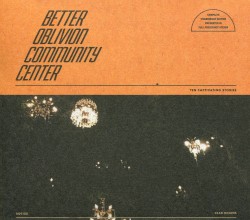 Better Oblivion Community Center by Better Oblivion Community Center