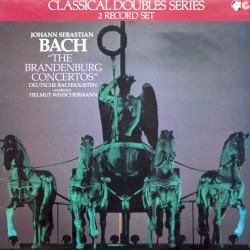 The Brandenburg Concertos by Johann Sebastian Bach ;   Deutsche Bachsolisten ,   Helmut Winschermann