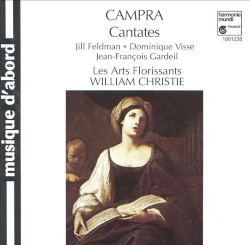 Cantates by André Campra ;   Les Arts Florissants ,   William Christie