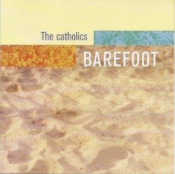 Barefoot by The Catholics
