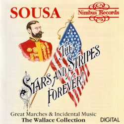 Stars and Stripes Forever by John Philip Sousa ;   John Wallace