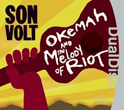 Okemah and the Melody of Riot by Son Volt