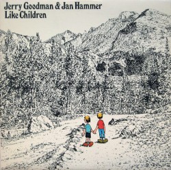 Like Children by Jerry Goodman  &   Jan Hammer