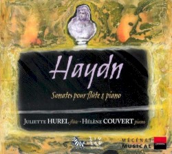 Sonates pour flûte & piano by Haydn ;   Juliette Hurel ,   Hélène Couvert