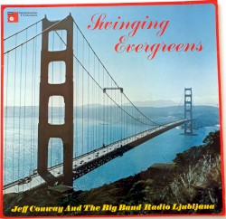 Swinging Evergreens by Jeff Conway  And   The Big Band Radio Ljubljana