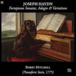 Fortepiano Sonatas, Adagio & Variations by Joseph Haydn ;   Bobby Mitchell