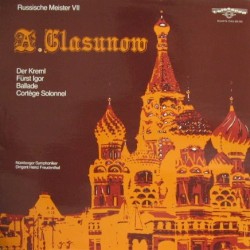 Russische Meister VII: A. Glasunow by Александр Константинович Глазунов ;   Nürnberger Symphoniker ,   Heinz Freudenthal