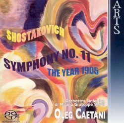 Symphony no. 11 "The Year 1905" by Dmitri Shostakovich ;   Orchestra Sinfonica di Milano Giuseppe Verdi ,   Oleg Caetani