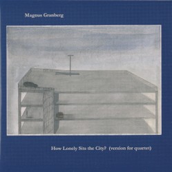How Lonely Sits the City? (version for quartet) by Magnus Granberg