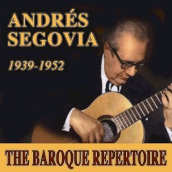 The Baroque Repertoire by Andrés Segovia