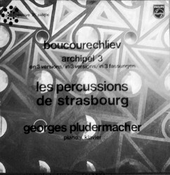 Archipel 3 by Boucourechliev ;   Les Percussions de Strasbourg ,   Georges Pludermacher