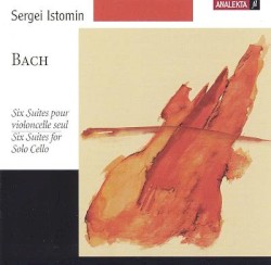 Six Suites for Solo Cello by Johann Sebastian Bach ;  Sergei Istomin
